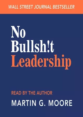 [READ DOWNLOAD] No Bullsh!t Leadership