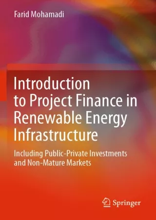 Download Book [PDF] Introduction to Project Finance in Renewable Energy Infrastructure: Including