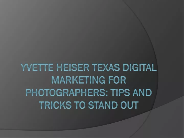 yvette heiser texas digital marketing for photographers tips and tricks to stand out