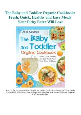 DOWNLOAD eBook The Baby and Toddler Organic Cookbook Fresh  Quick  Healthy and E