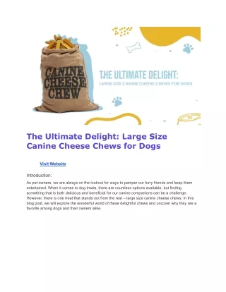 The Ultimate Delight_ Large Size Canine Cheese Chews for Dogs