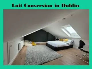 Loft Conversion in Dublin