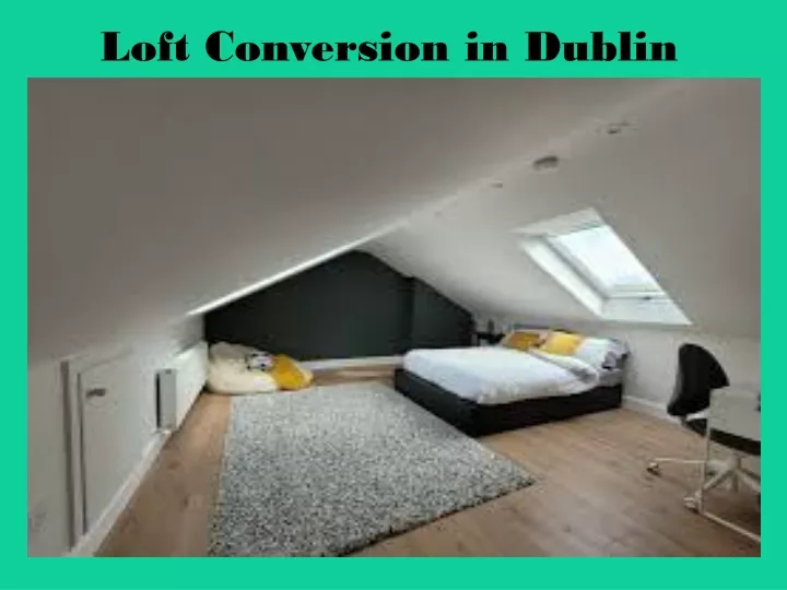 loft conversion in dublin