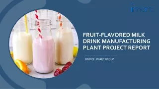 Fruit-Flavored Milk Drink Manufacturing Plant Project Report