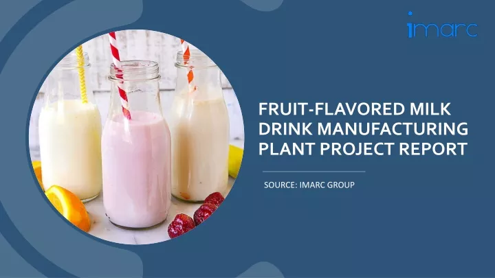 fruit flavored milk drink manufacturing plant
