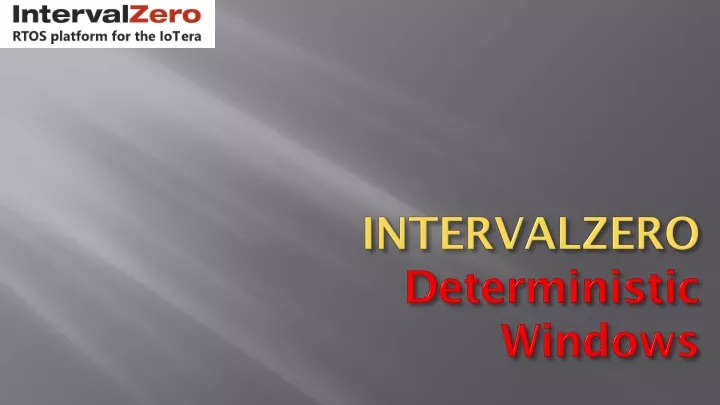intervalzero deterministic windows