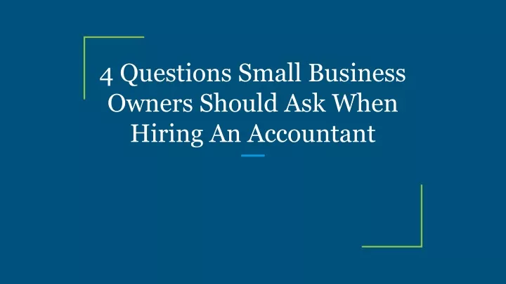4 questions small business owners should ask when