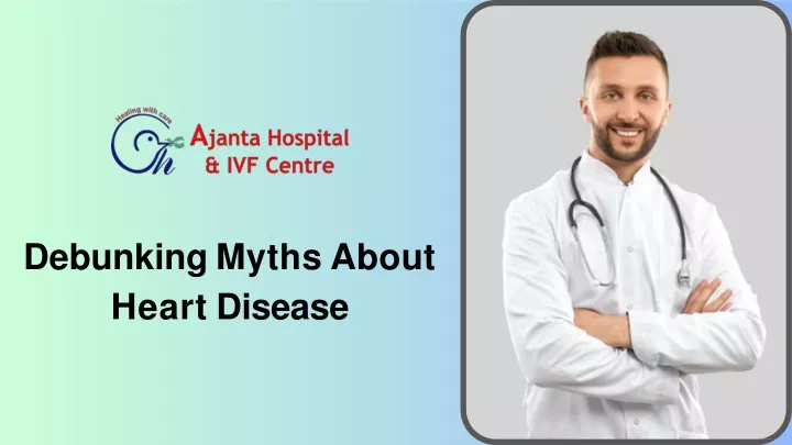 debunking myths about heart disease