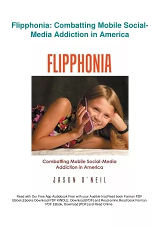 DOWNLOAD Books Flipphonia Combatting Mobile Social-Media Addiction in America