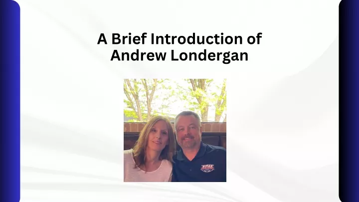 a brief introduction of andrew londergan