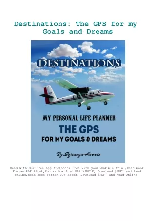 [DOWNLOAD] eBooks Destinations The GPS for my Goals and Dreams