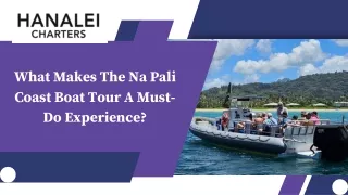 What Makes The Na Pali Coast Boat Tour A Must-Do Experience