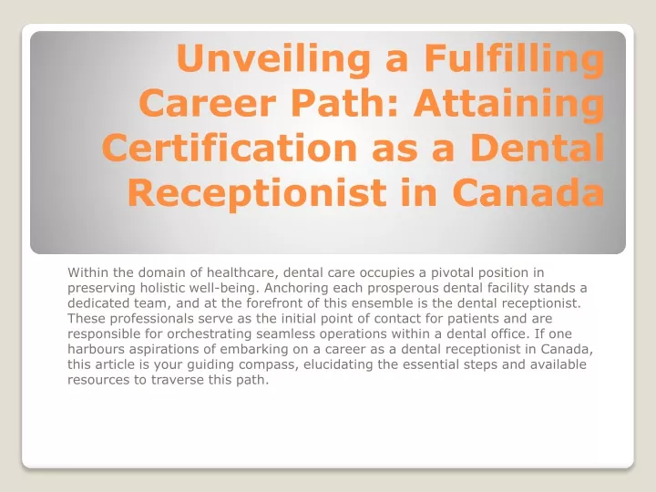 unveiling a fulfilling career path attaining certification as a dental receptionist in canada