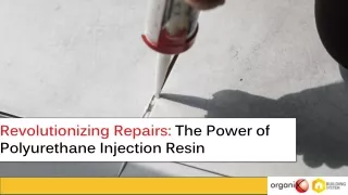 Revolutionizing Repairs: The Power of Polyurethane Injection Resin