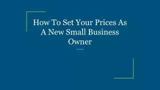 How To Set Your Prices As A New Small Business Owner