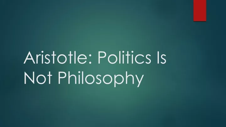 aristotle politics is not philosophy