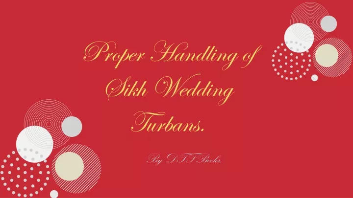 proper handling of sikh wedding turbans