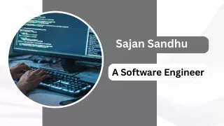 Sajan Sandhu - A Software Engineer