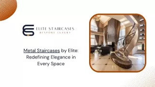 Metal Staircases by Elite: Redefining Elegance in Every Space