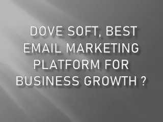 dove soft best email marketing platform for business growth