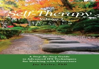EPUB READ Self-Therapy, Vol. 2: A Step-by-Step Guide to Advanced IFS Techniques