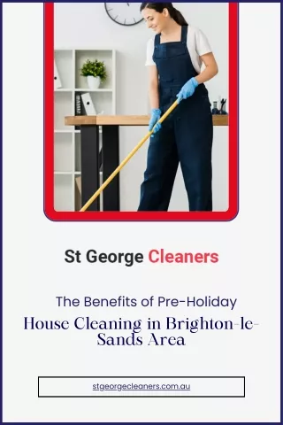 The Benefits of Pre-Holiday House Cleaning in Brighton-le-Sands Area