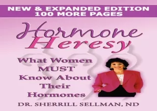 PDF DOWNLOAD Hormone Heresy What Women Must Know about Their Hormones