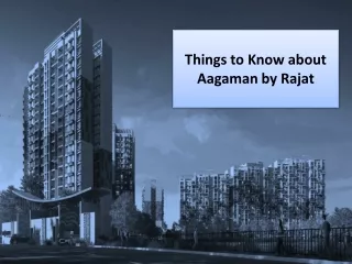 Things to Know about Aagaman by Rajat