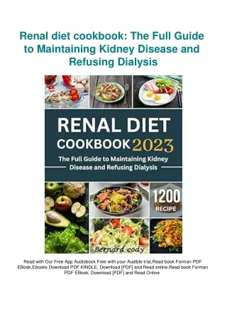 EBook PDF Renal diet cookbook The Full Guide to Maintaining Kidney Disease and R