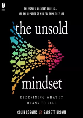 [PDF READ ONLINE] The Unsold Mindset: Redefining What It Means to Sell