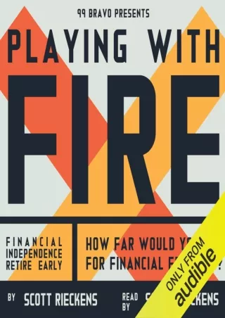 [READ DOWNLOAD] Playing with FIRE (Financial Independence Retire Early): How Far Would You Go