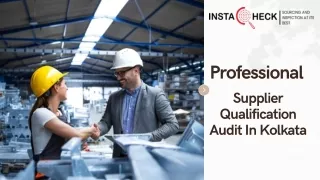 Professional Supplier Qualification Audit In Kolkata