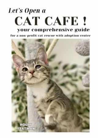 get [PDF] Download Let's Open a Cat Cafe: your comprehensive guide for a non-profit cat rescue
