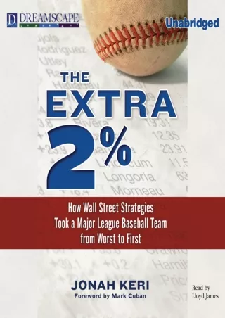 Download Book [PDF] The Extra 2%: How Wall Street Strategies Took a Major League Baseball Team