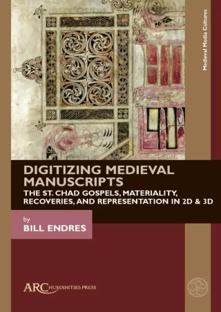 READ [PDF] Digitizing Medieval Manuscripts: The St. Chad Gospels, Materiality,