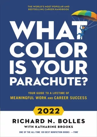 PDF_ What Color Is Your Parachute? 2022: Your Guide to a Lifetime of Meaningful