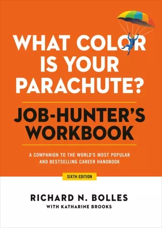 READ [PDF] What Color Is Your Parachute? Job-Hunter's Workbook, Sixth Edition: A