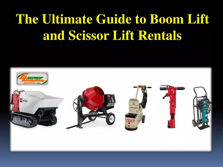 the ultimate guide to boom lift and scissor lift