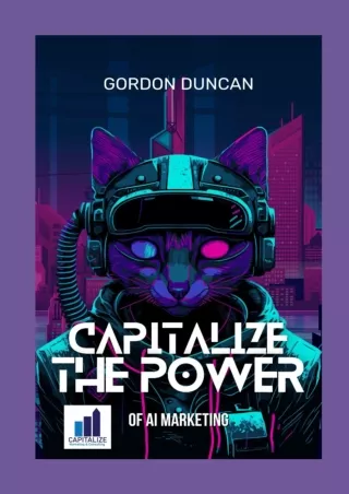 DOWNLOAD/PDF Capitalize the Power of A.I. Marketing: A Beginner's Guide Written at a 5th