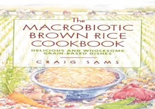 PDF The Macrobiotic Brown Rice Cookbook