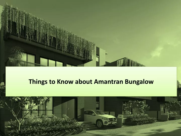 things to know about amantran bungalow