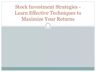 Stock Investment Strategies - Learn Effective Techniques to Maximize Your Return