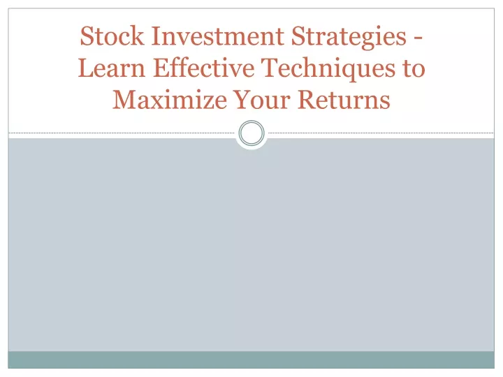 stock investment strategies learn effective techniques to maximize your returns