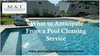 Anticipate From a Pool Cleaning Service