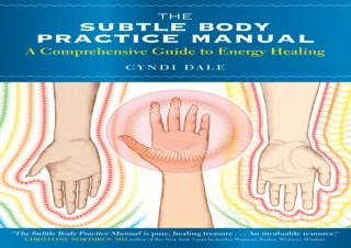 READ PDF The Subtle Body Practice Manual: A Comprehensive Guide to Energy Healin