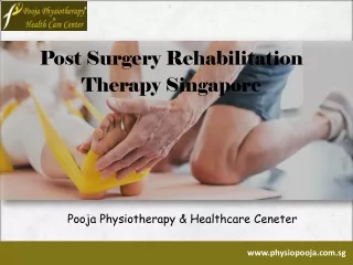 Post Surgery Rehabilitation Therapy Singapore