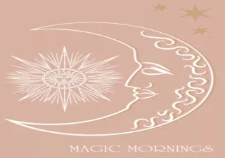 DOWNLOAD Magic Mornings Mindfulness Journal: A daily journal to practice mindful