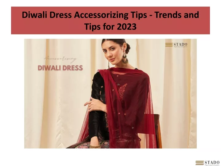diwali dress accessorizing tips trends and tips for 2023