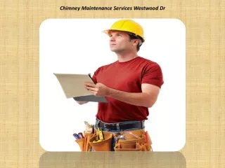Chimney Maintenance Services Westwood Dr