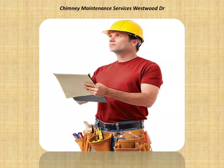 chimney maintenance services westwood dr